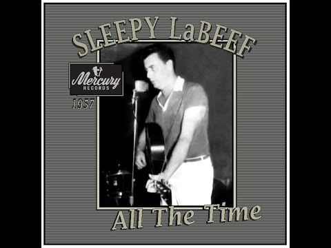 Sleepy LaBeef - All The Time (1957)