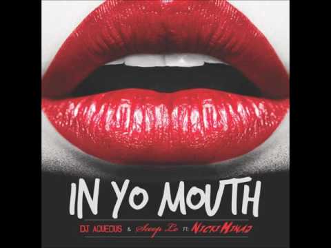 Dj Aqueous & Scoop lo - In Yo Mouth ft Nicki Minaj