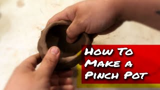 How to make a pinch pot.