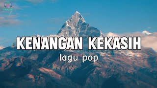 Download lagu Kenangan Kekasih | Music official popular | lirik lagu pop indonesia mp3