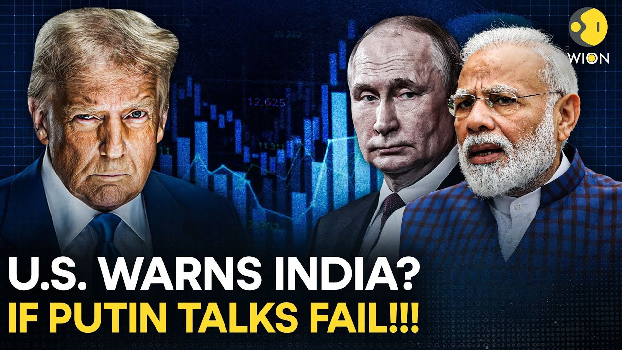 Trump To 'PUNISH' India If Talks With Putin Fails? US Issues Tariff Warning to India | WION LIVE