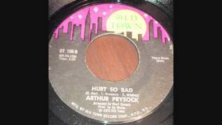 ARTHUR PRYSOCK  HURT SO BAD
