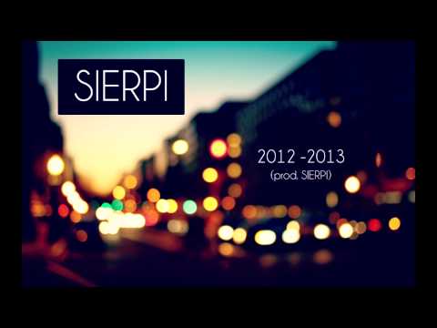 SIERPI - 2012-2013 (prod. SIERPI)