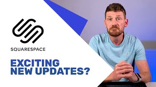 NEW Squarespace Updates EXPLAINED!