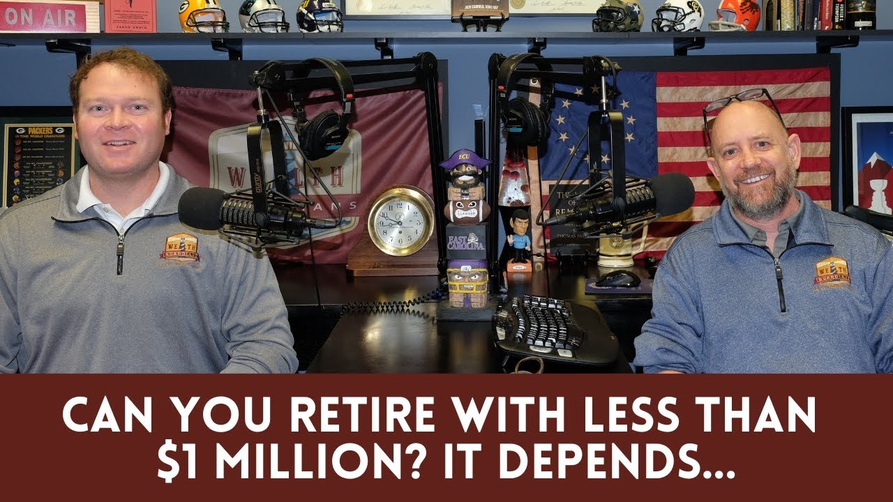 Can You Retire with Less than $1 Million? It Depends...