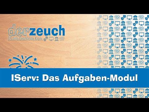 IServ: Tutorial zum Aufgaben Modul (Lehrkräfte) | Für Einsteiger*innen