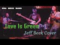" Love Is Green "  Jeff Beck Cover