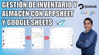 Gestión de Inventario y Almacén con Appsheet y Google Sheets