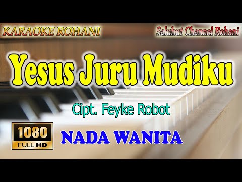 YESUS JURU MUDIKU ll KARAOKE ROHANI ll PUTRI SIAGIAN ll NADA WANITA ES=DO