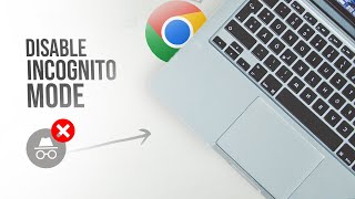 How to Disable Incognito in Google Chrome Mac (tutorial)