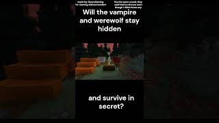 Werewolfs and vampires serie starting soon #youtubeshorts #minecraftshorts#werewolfsANDvampires