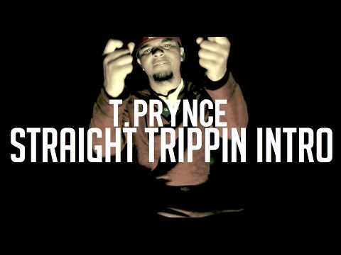 T.prynce - STRAIGHT TRIPPIN (INTRO) (Official Music Video)
