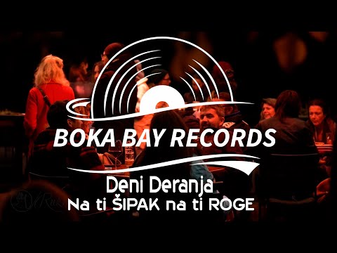 Deni Deranja - Na ti šipak na ti roge