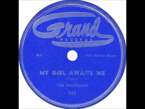 CASTELLES - My Girl Awaits Me (GG)/ Sweetness (OA) -  Grand 101 - 10/53