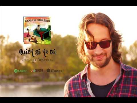 Santiago Benavides - Quien si no tú (Audio Oficial)
