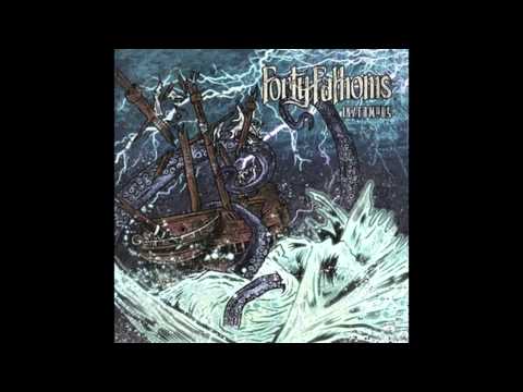 Forty Fathoms-Dead Man Walking