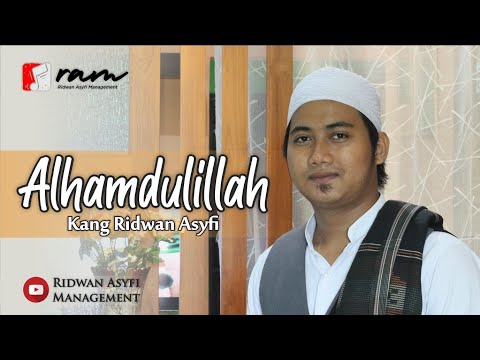 ALHAMDULILLAH Lagu Penuh Syukur Ridwan Asyfi