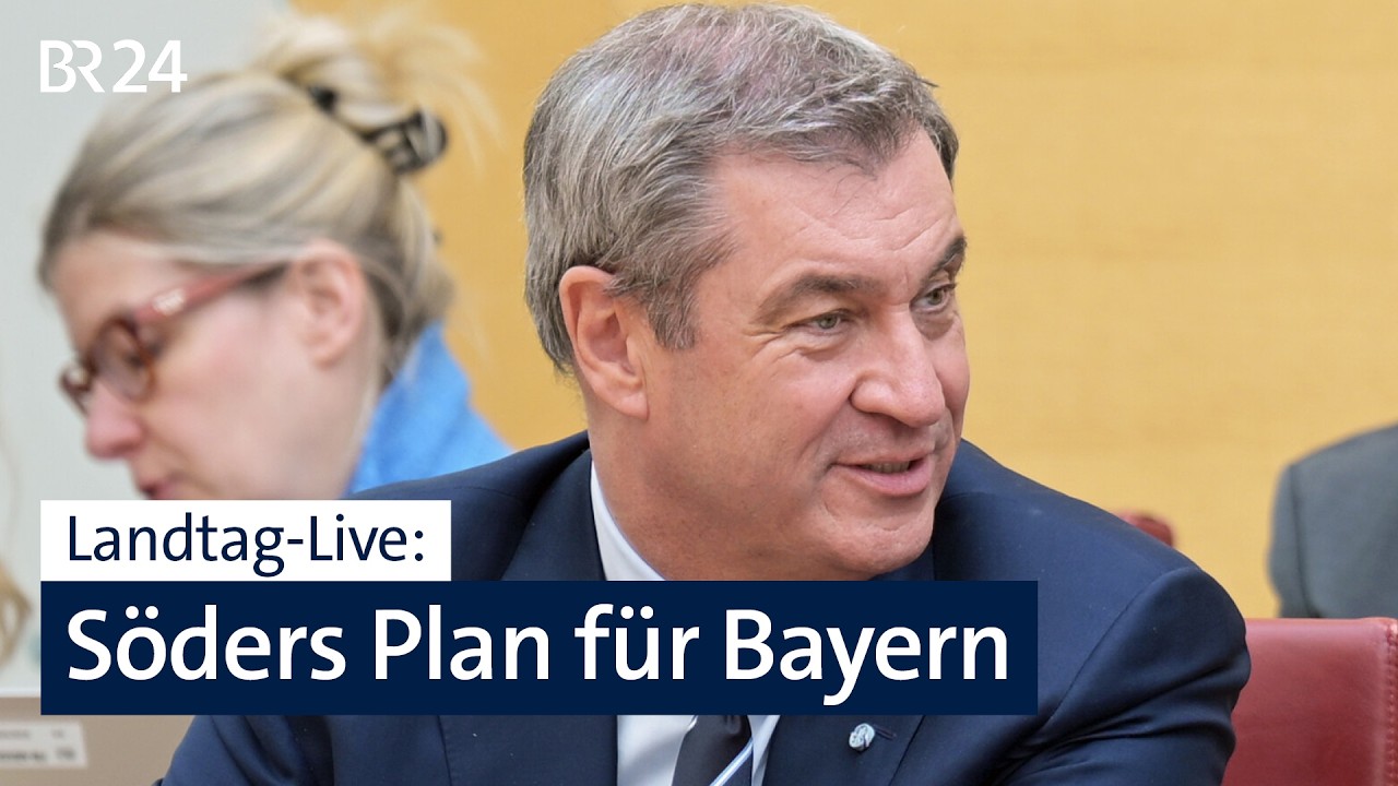 Landtag-Live: Söders plan für Bayern | BR24