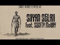 "Don't Want it With Me" Shyan Selah feat. Swifty McVay - Official Lyric Video