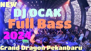 Download lagu DJ OCAK TERBARU 2024 ENAK KALI || GRAND DRAGON PEKANBARU mp3