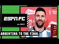 MESSI & ARGENTINA TO THE WORLD CUP FINAL [FULL REACTION] | ESPN FC