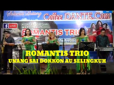 ROMANTIS TRIO - UNANG SAI DOKKON AU SELINGKUH (LIVE)