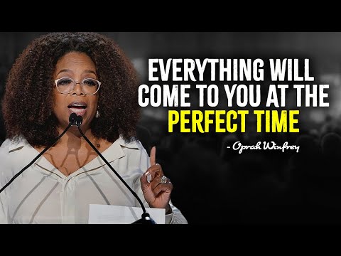 Oprah Winfrey Everything Will Come To You At The Perfect Time