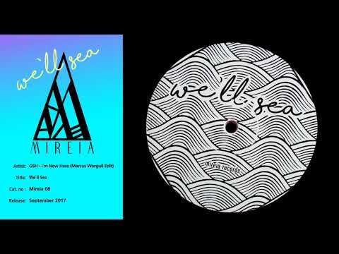 GSH - I´m New Here (Marcus Worgull Edit)  [Mireia Records #08]