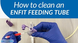 How to clean an ENFit feeding tube