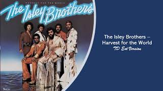 The Isley Brothers – Harvest for the World (TD Ext Version)