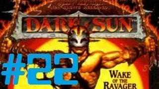Let's Play - Dark Sun: Wake of the Ravager - 22