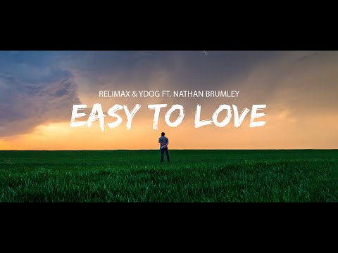Relimax & Ydog - Easy To Love ft. Nathan Brumley (Sub Español/Lyrics)