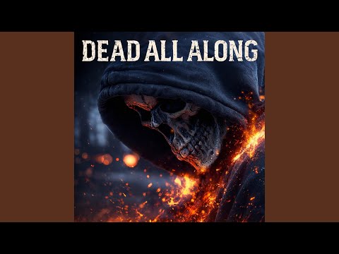 Dead All Along
