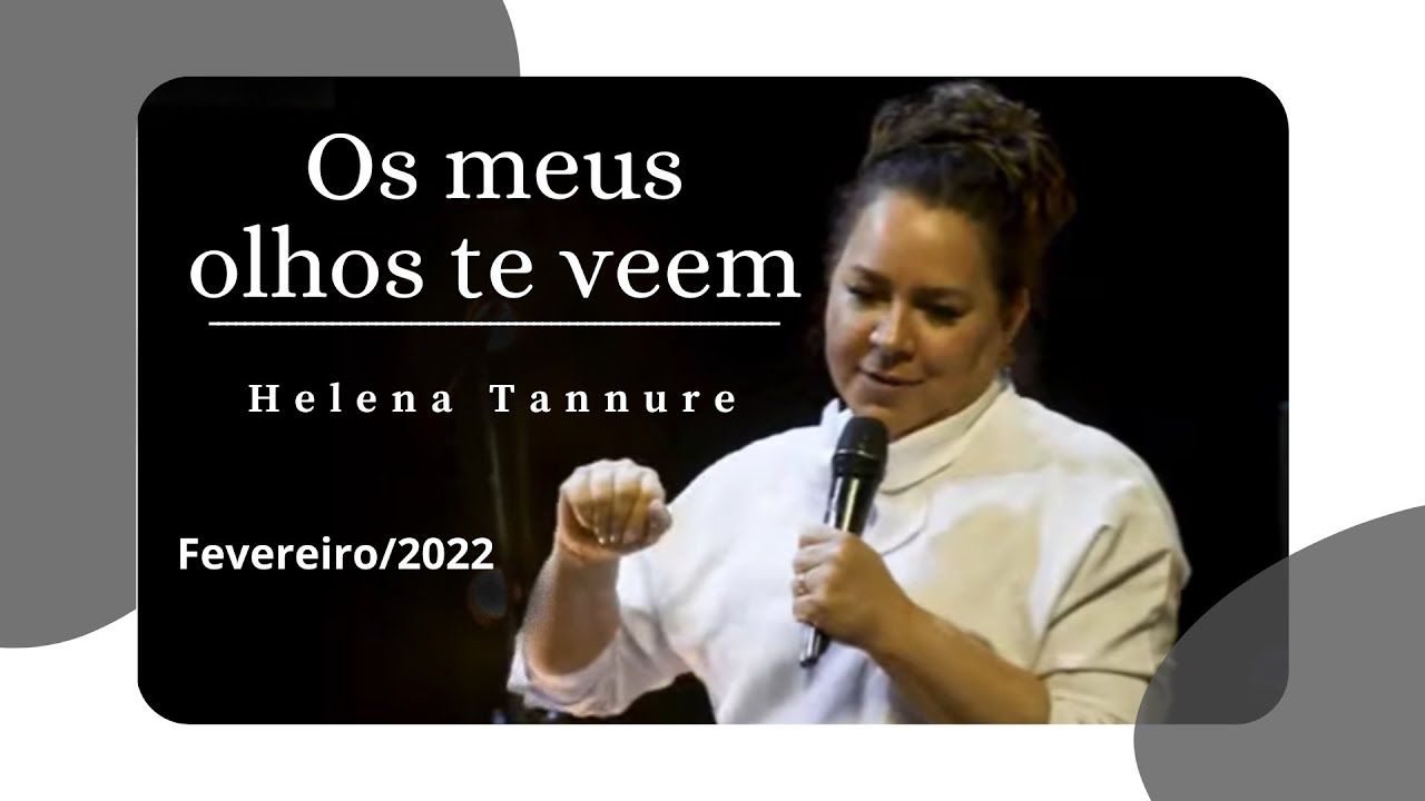 Helena Tannure - Os meu olhos Te veem!
