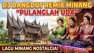 Download lagu PULANGLAH UDA - DJ REMIX DANGDUT MINANG mp3 Download lagu PULANGLAH UDA - DJ REMIX DANGDUT MINANG mp3