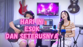 Download lagu HARI INI ESOK DAN SETERUSNYA - NIRINA ZUBIR | Cover by (RZL Music) Vidio Lirik mp3