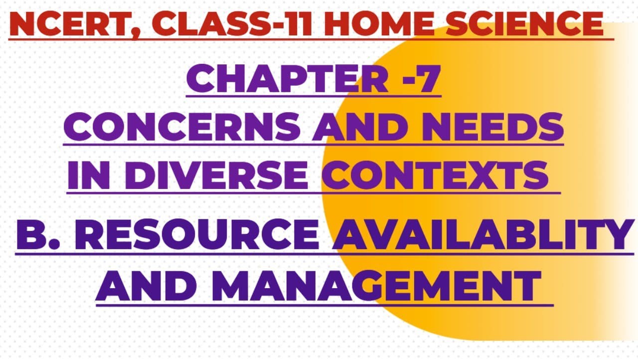 Chapter:-7(B). Resource Availibility and Management ||Class-11 || Home science || NCERT