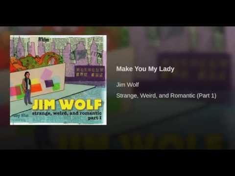 Make You My Lady | Jim Wolf