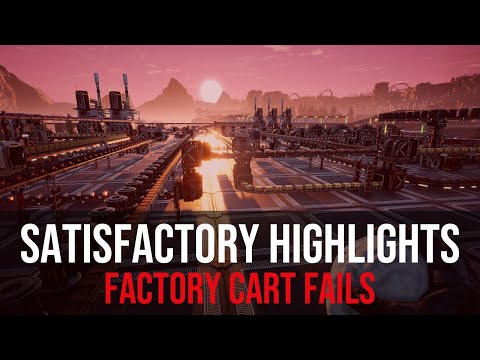 Satisfactory Funny Moments #2 | Factory cart fails