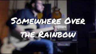 Harold Arlen - Somewhere Over the Rainbow (Guitar Arrangement by Antonio Paone)