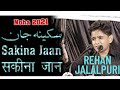 Sakina Jaan |Rehan Jalalpuri | Noha 2021 | New Nohay 2021 | Best Noha | Noha Jalalpuri