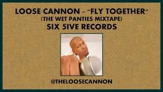 Loose Cannon - Fly Together