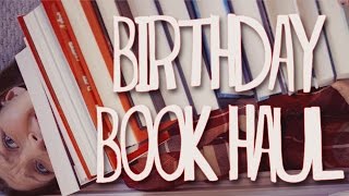 BIRTHDAY BOOK HAUL!!!