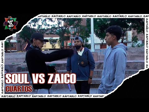 SOUL VS ZAICO | CUARTOS | RAPTABLO AYACUCHO 2021