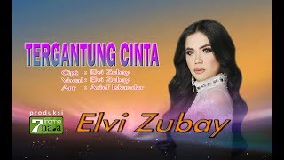 Download lagu Elvi Zubay - Tergantung Cinta mp3