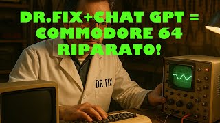 Commodore 64 Schermo Nero: Come l’ho Riparato con l’AI di ChatGPT