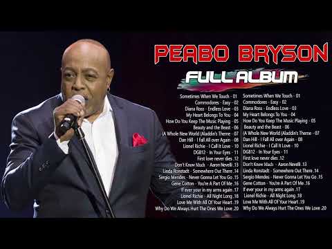The Very Best Of Peabo Bryson - Peabo Bryson Greatest Hits Full Album