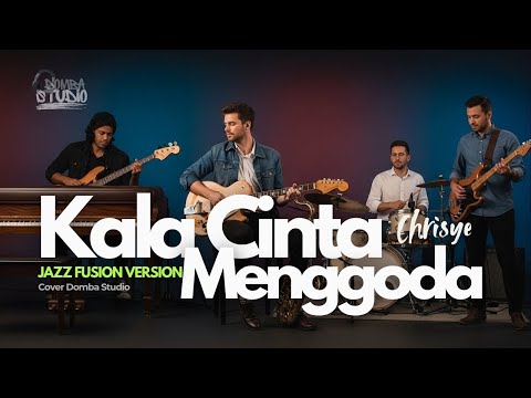 🎼 KALA CINTA MENGGODA (1997) – CHRISYE – JAZZ FUSION VERSION |Cover by Domba Studio