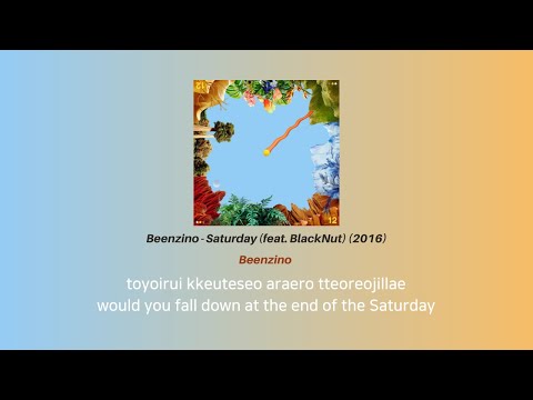 Beenzino - Saturday (feat. BlackNut) (2016)
