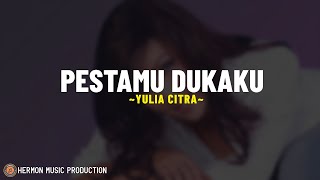 Download lagu YULIA CITRA - PESTAMU DUKAKU (Lirik Lagu) Tak mungkin, aku tak mungkin Aku 'kan hadir di pestamu mp3
